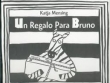 Un regalo para Bruno