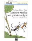 Minino y Micifuz son grandes amigos