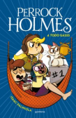 Perrock Holmes 13: A todo gasss