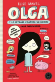 Olga y la extraa criatura sin nombre